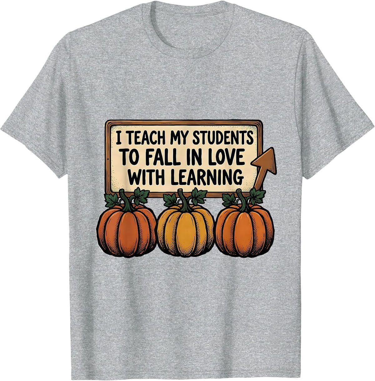Men's I Teach My Students To Fall In Love With Learning Teacher T-Shirt - Heather Grey