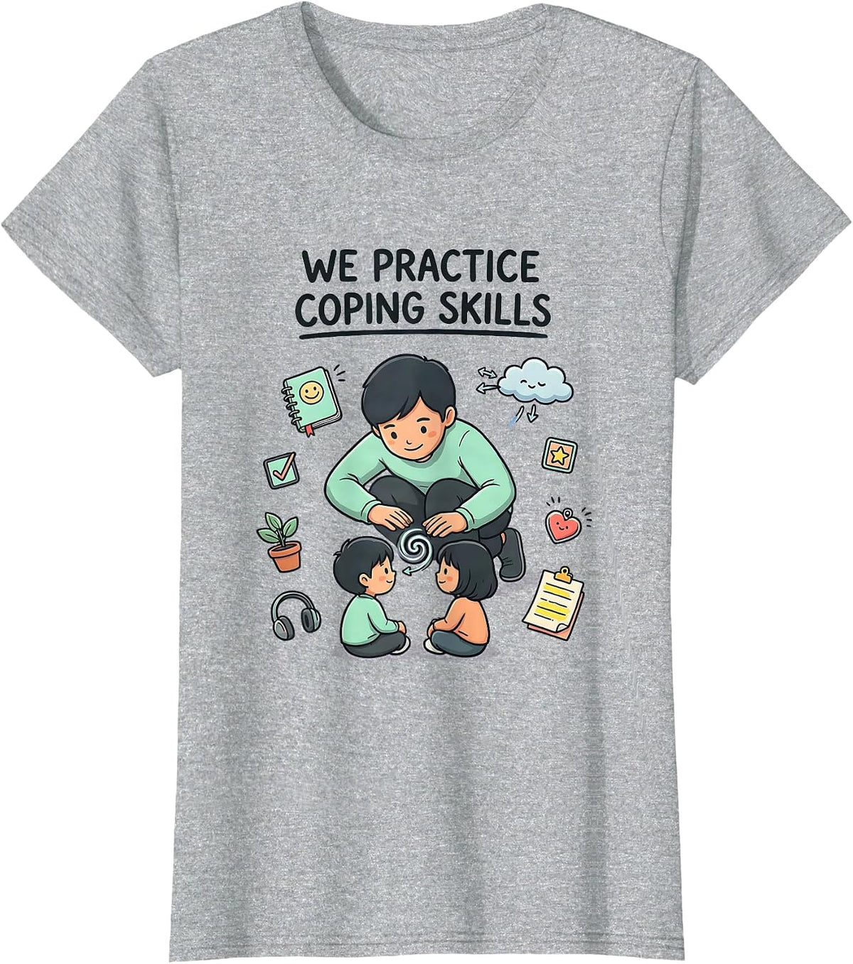 Women's We Practice Coping Skills Kawaii Mental Health Counselor T-Shirt - Heather Grey
