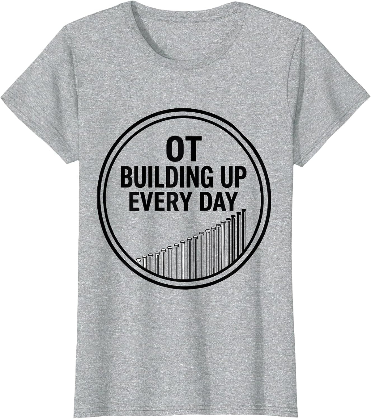 OT Building Up Every Day Occupational Therapy Month T-Shirt - Heather Grey