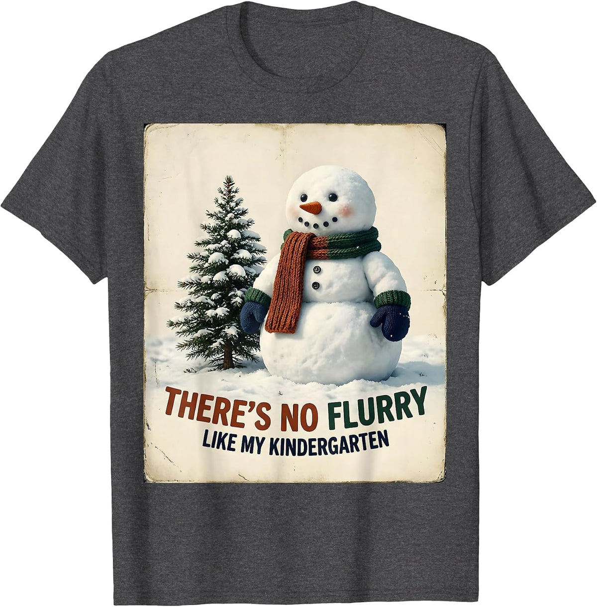 There's No Flurry Like My Kindergarten Vintage Teacher T-Shirt - Dark Heather Grey