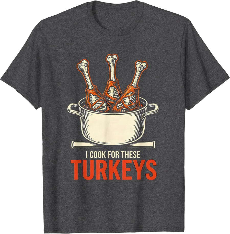 Men's I Cook For These Turkeys Funny Thanksgiving Family Matching T-Shirt - Dark Heather Grey