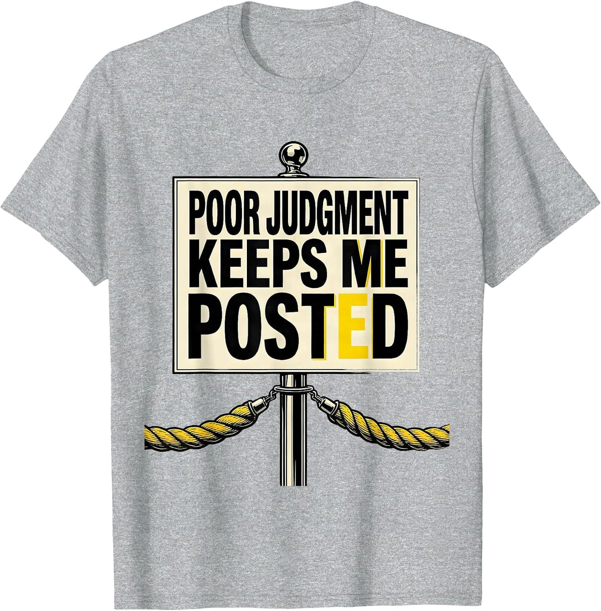 Men's Poor Judgment Keeps Me Posted Funny Police Officer Gift T-Shirt - Heather Grey