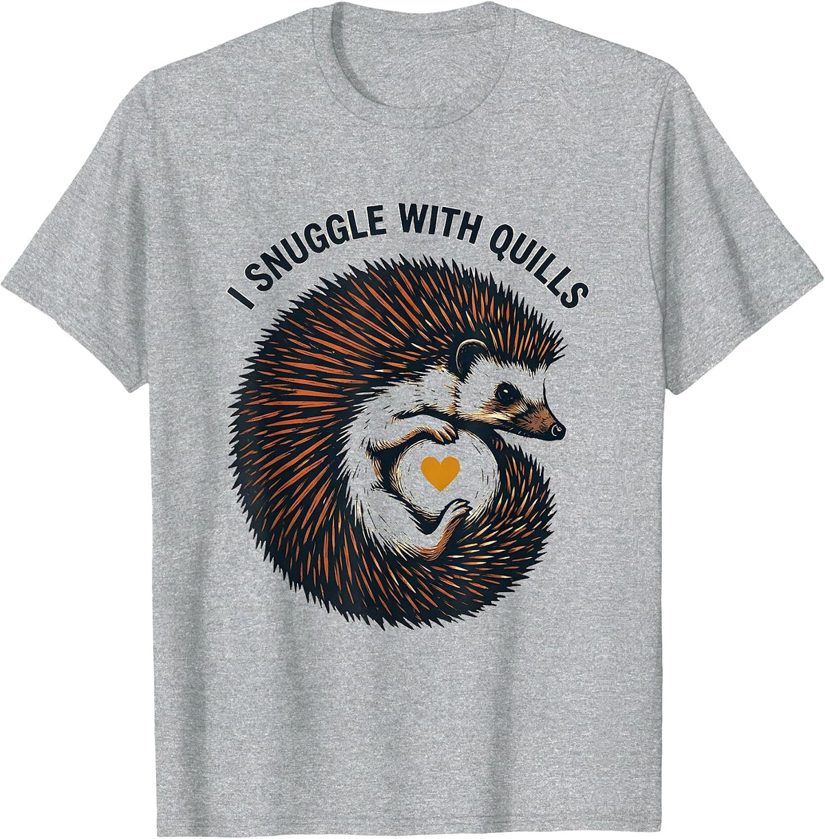 Men's I Snuggle With Quills Cute Hedgehog Pet Lover Humor T-Shirt - Heather Grey