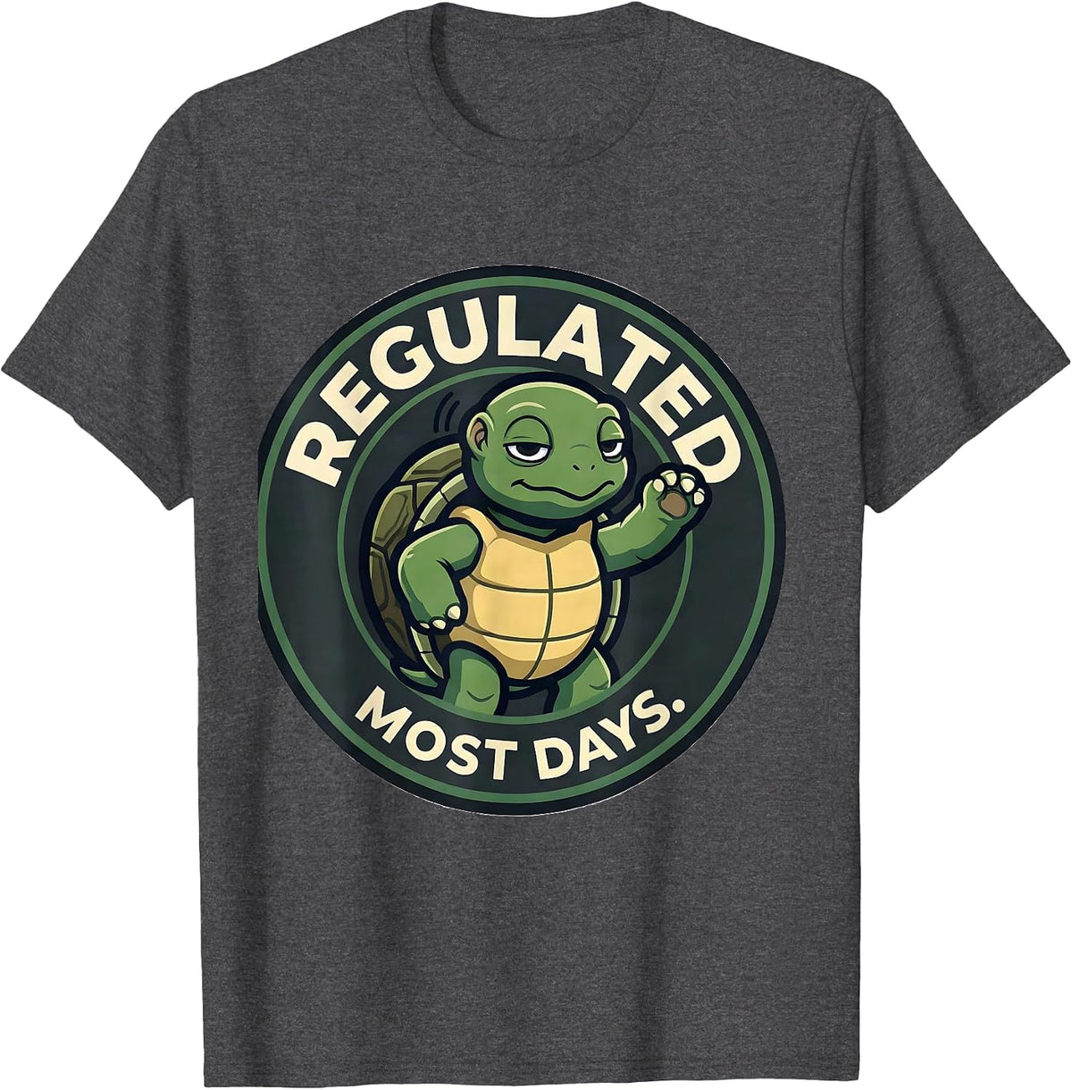 Regulated Most Days Mental Health Counselor Therapist Peer T-Shirt - Dark Heather Grey