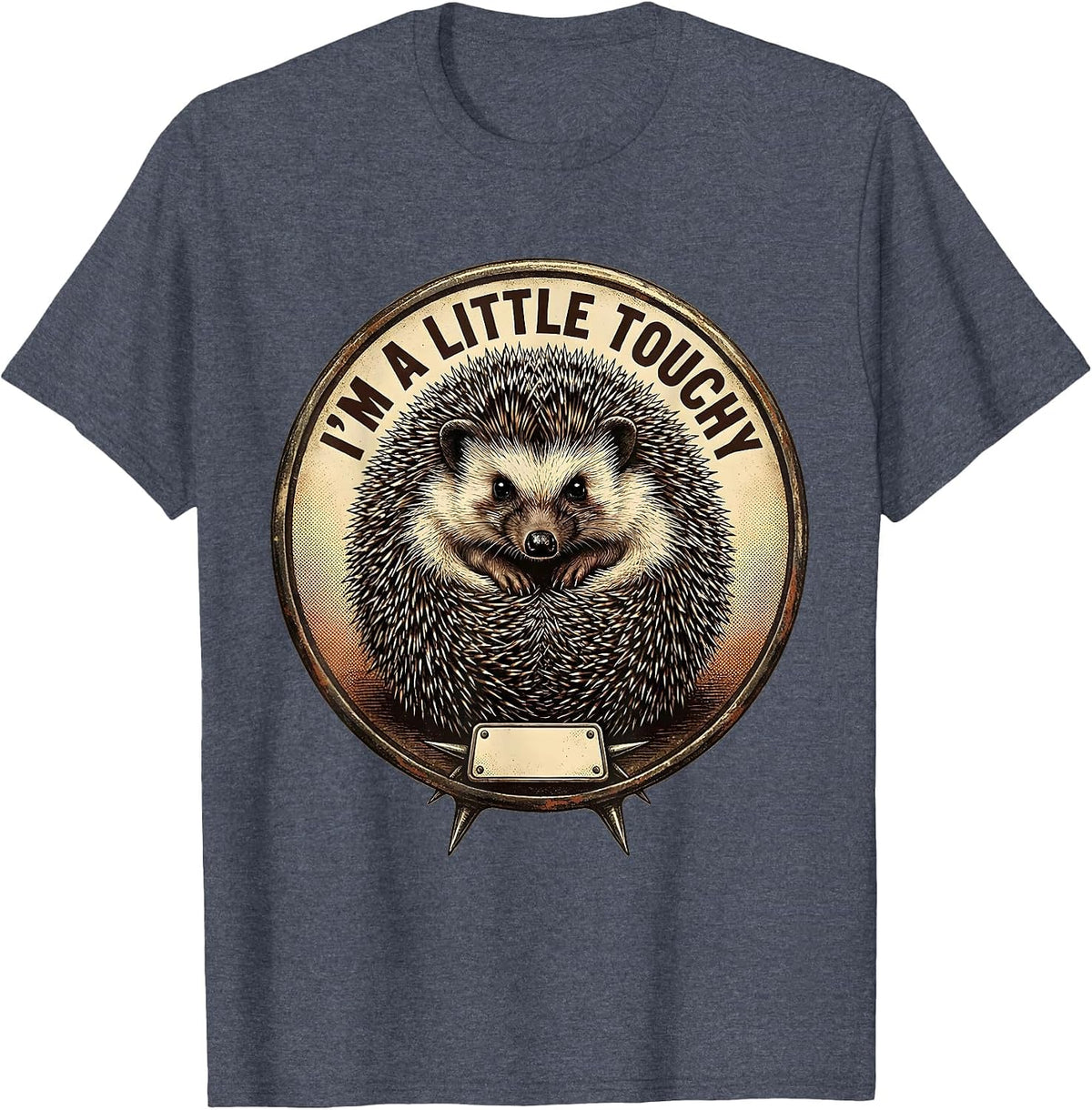 I'm A Little Touchy Vintage Hedgehog Novelty Animal Humor T-Shirt - Heather Blue