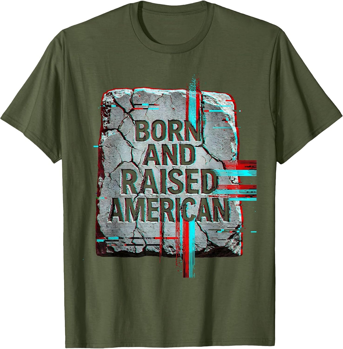 Born and Raised American Patriotic Design T-Shirt - Olive Green