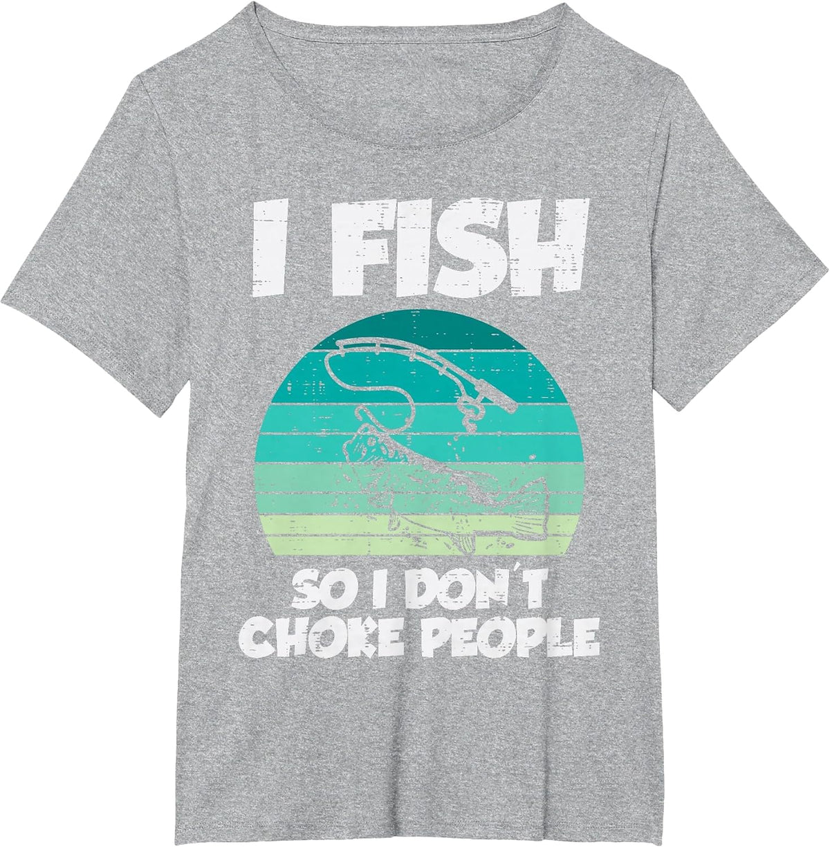 Fish So I Dont Choke People Funny Saying Fishing Men Women T-Shirt - Heather Grey