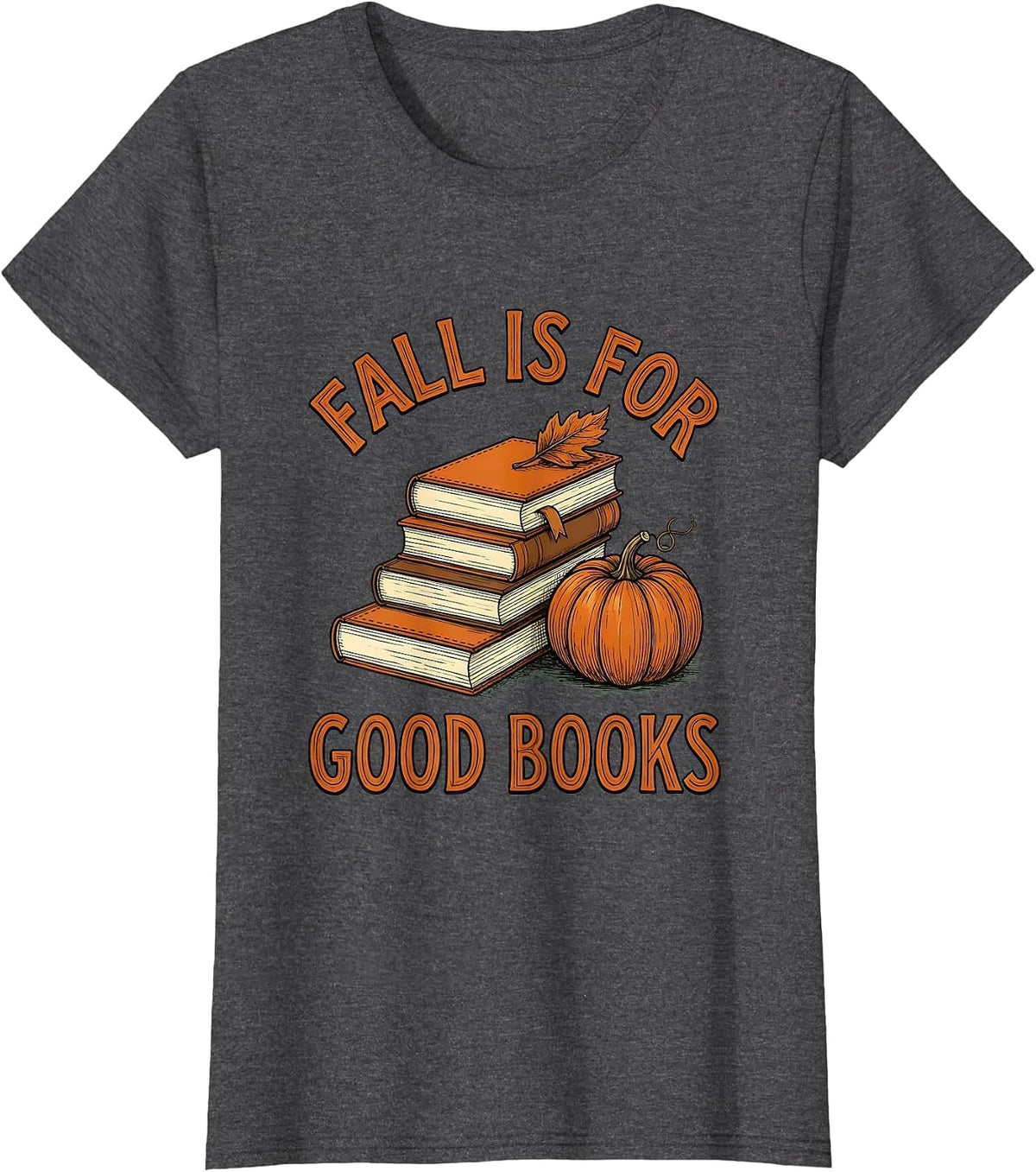 Women's Fall Is For Good Books Warm Hand-Drawn Teacher Book Lover T-Shirt - Dark Heather Grey