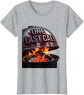 One Last Call Bold Cracked Grill Dad Humor T-Shirt - Heather Grey