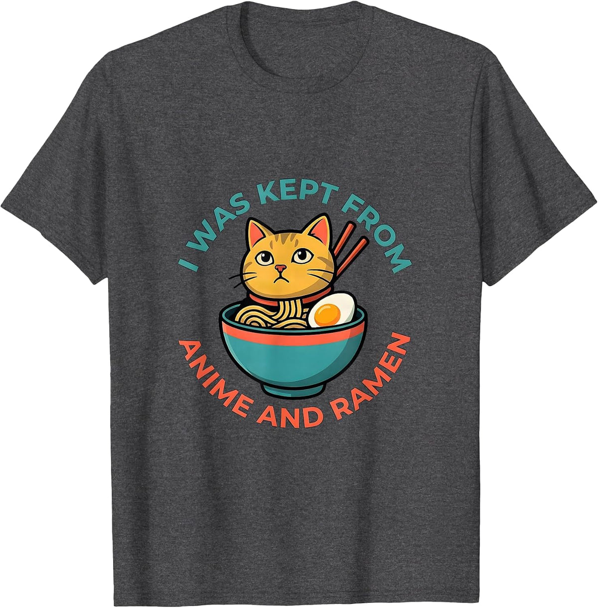 Men's I Was Kept From Anime And Ramen Funny Kawaii Cat Gift T-Shirt - Dark Heather Grey