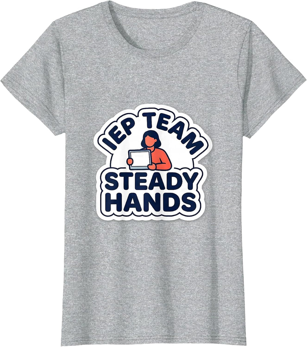 Women's IEP Team Steady Hands Special Education Teacher Appreciation T-Shirt - Heather Grey
