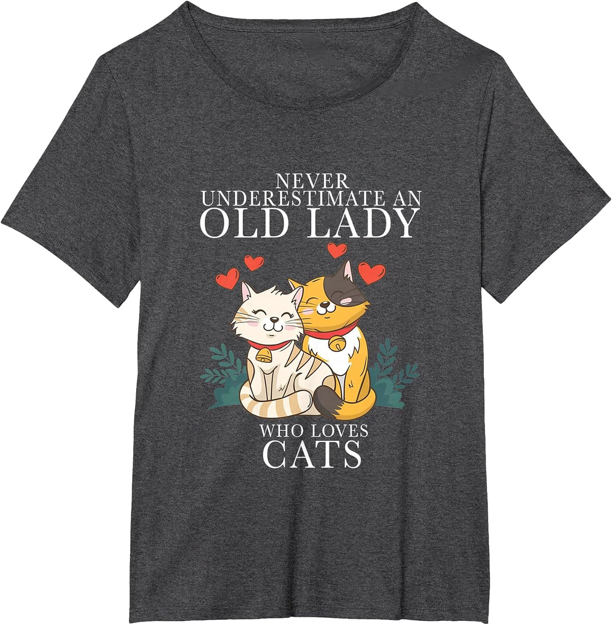 Never Underestimate an Old Lady Who Loves Cats T-Shirt - Dark Heather Grey