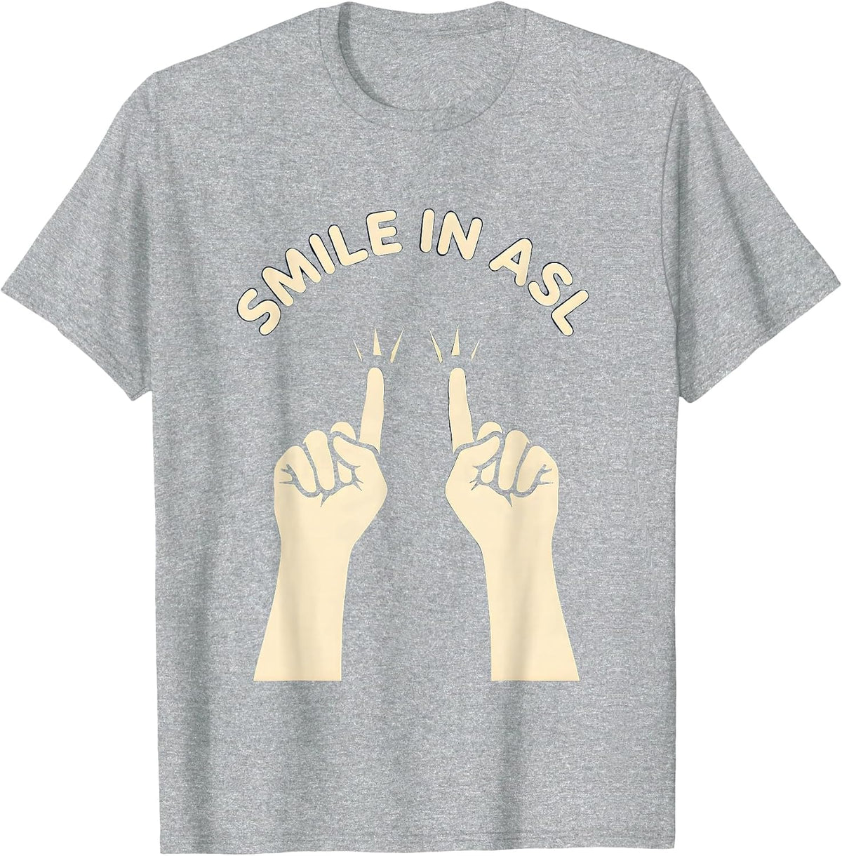 Men's Smile in ASL ASL Sign Language Teacher Deaf Awareness T-Shirt - Heather Grey