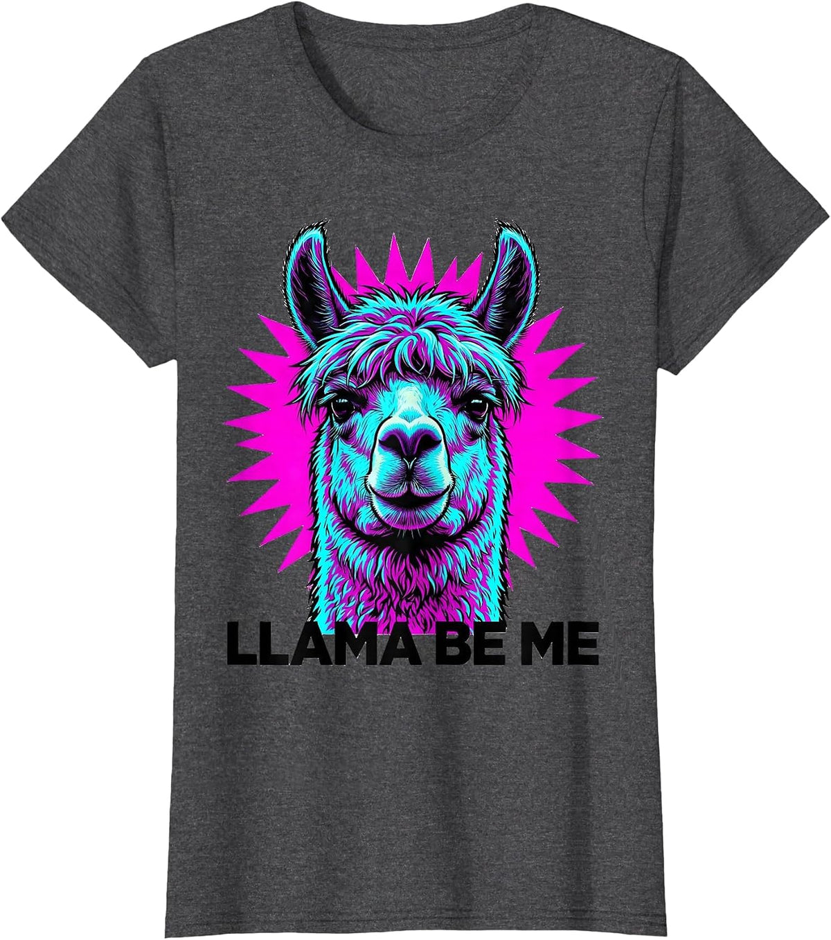 Women's Llama Be Me Funny Alpaca Pun Novelty Humor T-Shirt - Dark Heather Grey