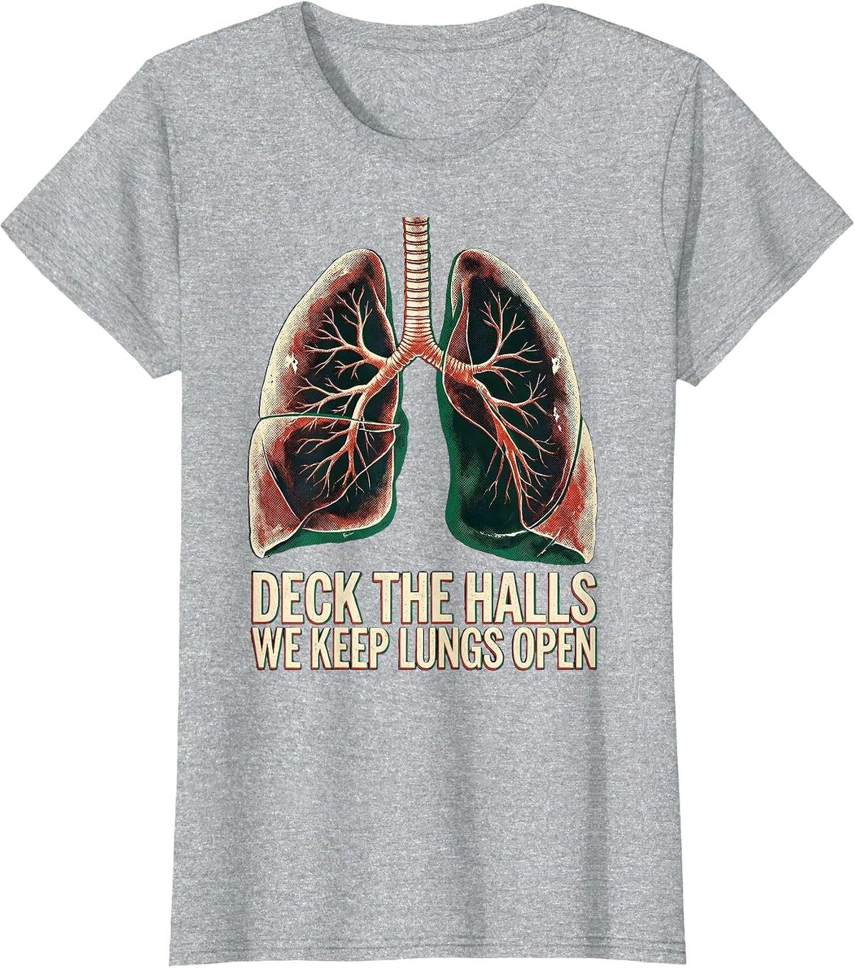 Women's Deck The Halls, We Keep Lungs Open Funny Respiratory T-Shirt - Heather Grey