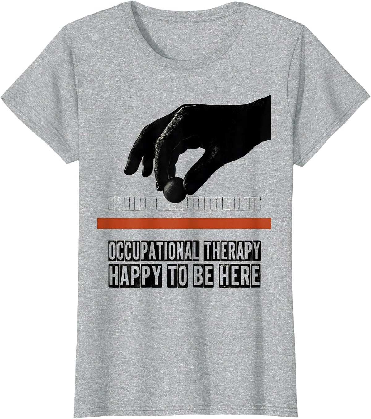 Women's Occupational Therapy Happy To Be Here Wood Type Letterpress T-Shirt - Heather Grey
