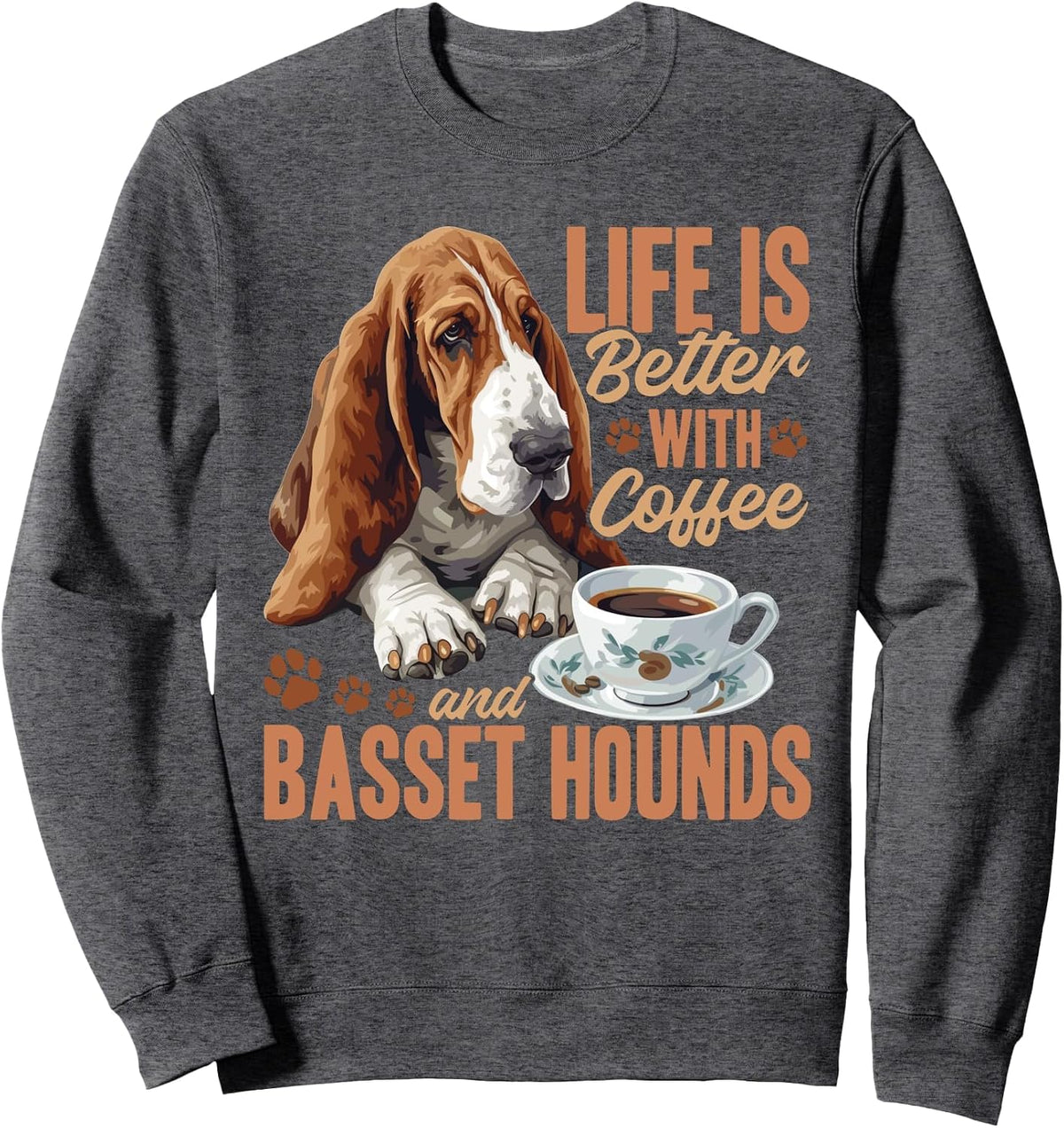 Basset Hound Dog Breed Life is Better with Coffee and a Sweatshirt - Adult Unisex Dark Heather Grey