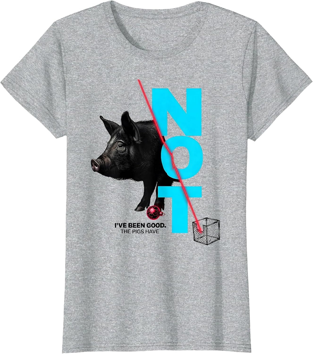 I've Been Good The Pigs Have Not Funny Farm Animal Christmas T-Shirt - Heather Grey
