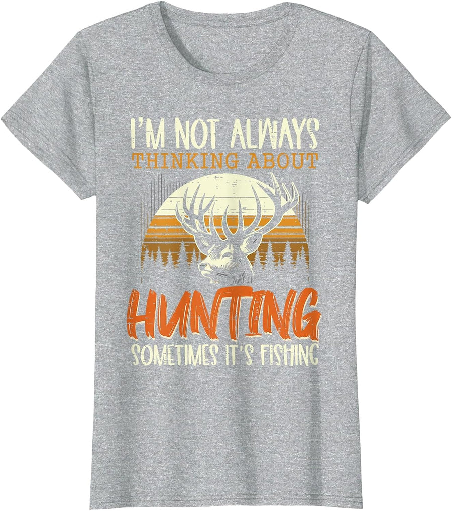 Not Always Thinking Hunting Fishing Funny Men Women Kids T-Shirt, Women, Heather Grey, Large - As Pictured