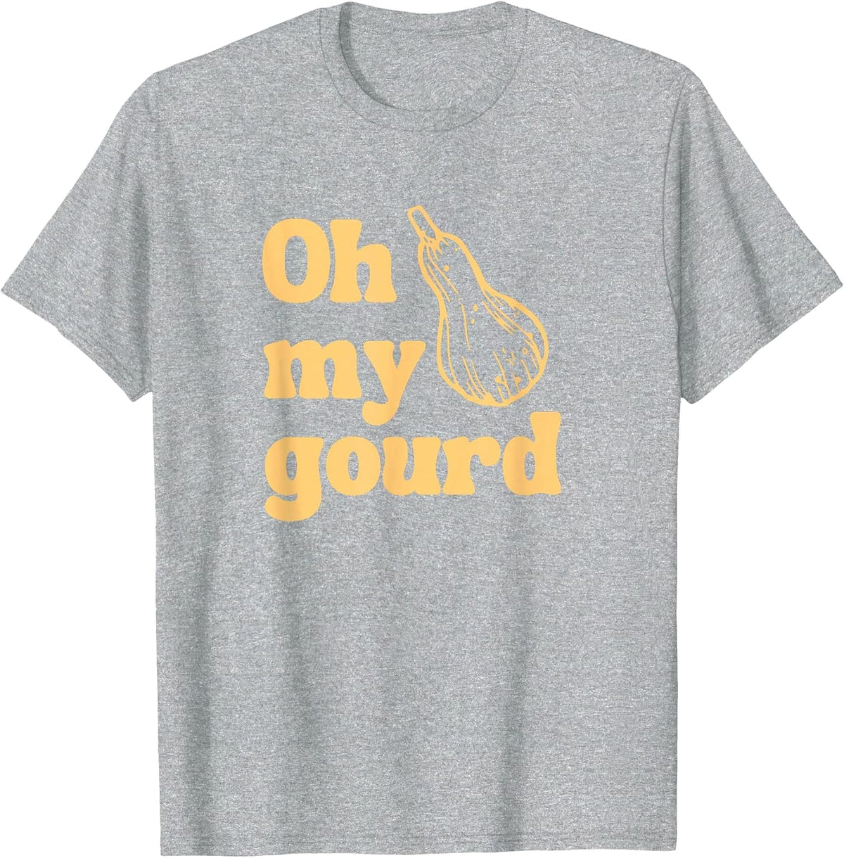 Funny Thanksgiving, Oh My Gourd T-Shirt - Heather Grey