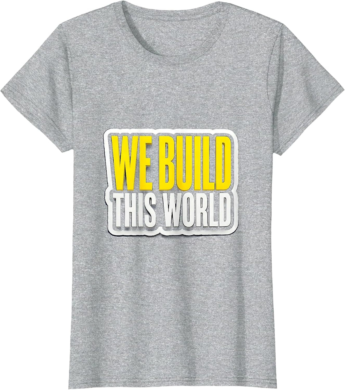 We Build This World Blue Collar Worker Design T-Shirt - Heather Grey