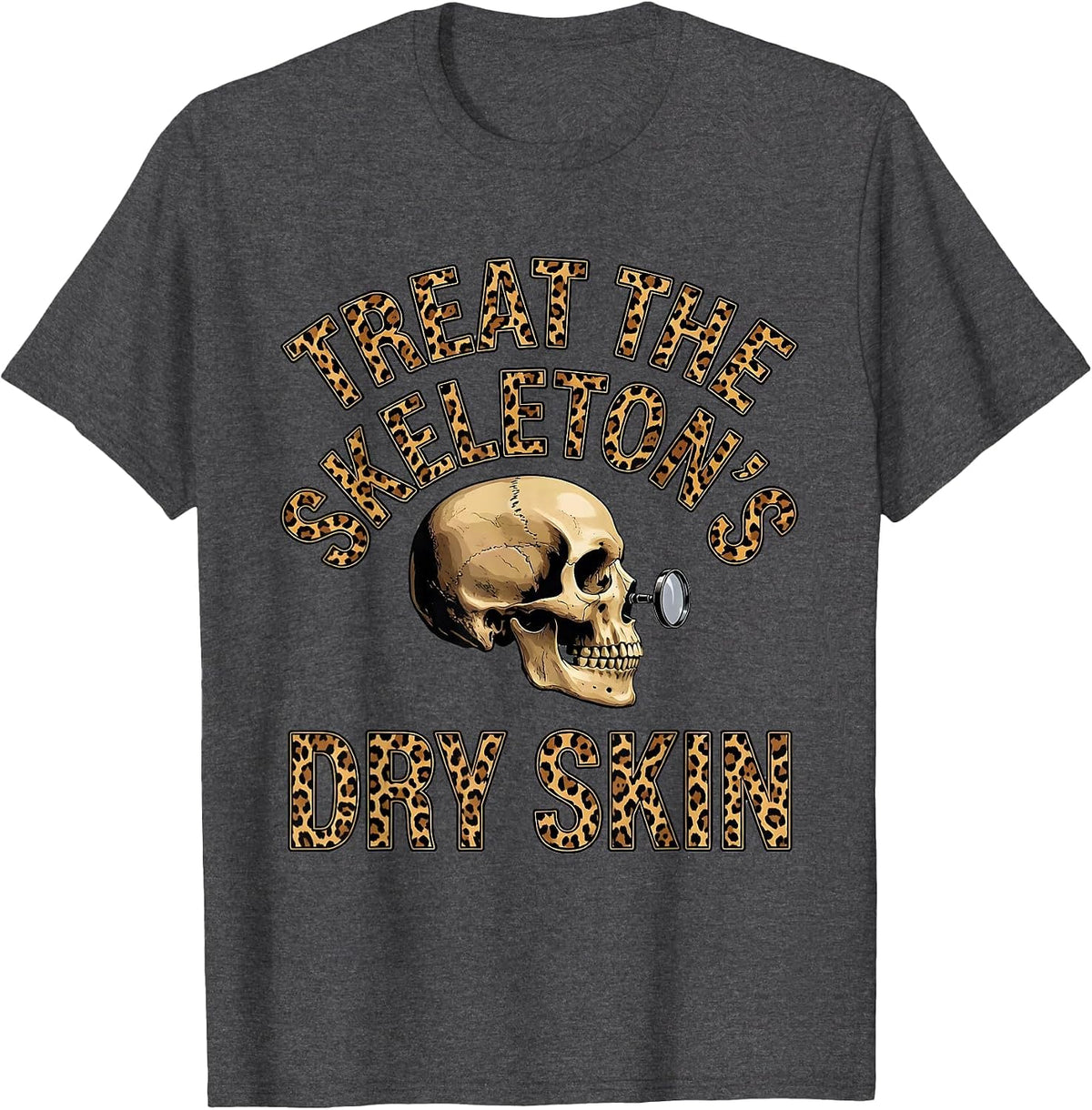 Treat The Skeleton's Dry Skin Bold Halloween Dermatology T-Shirt - Dark Heather Grey