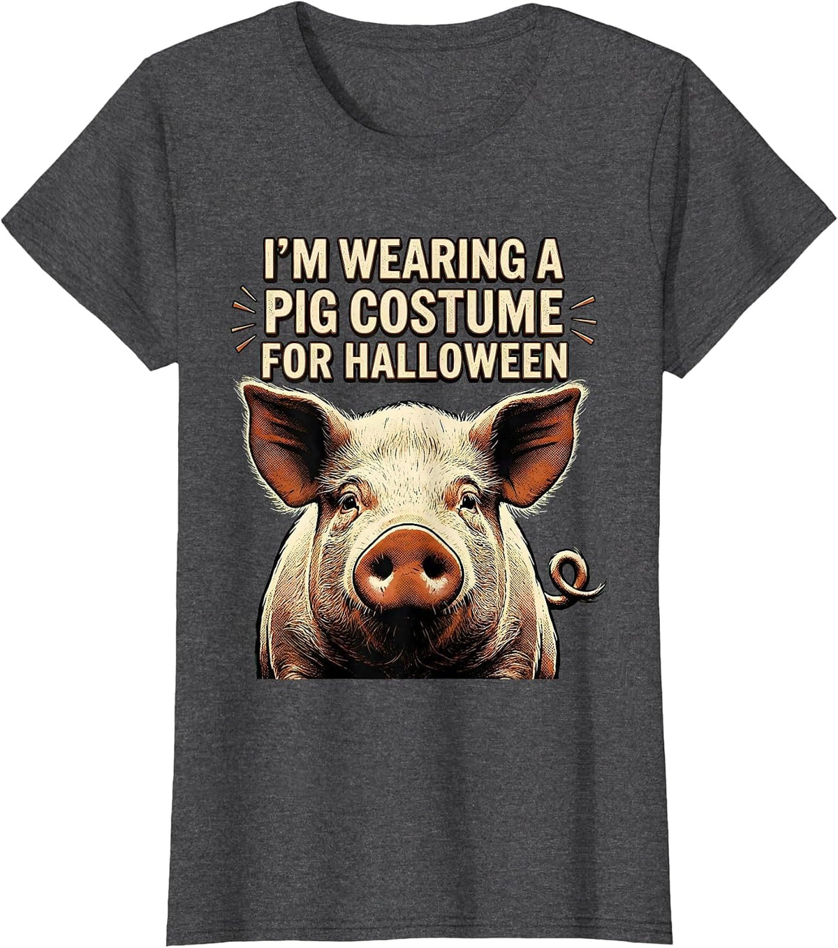 Women's I’m Wearing A Pig Costume For Halloween Vintage T-Shirt - Dark Heather Grey