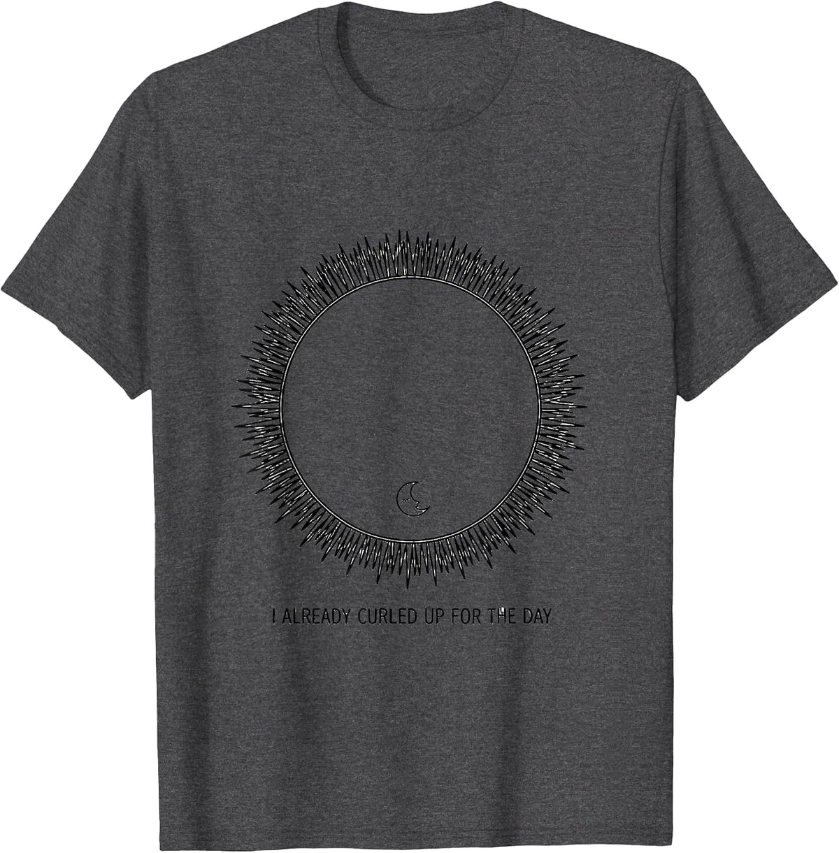 Men's I Already Curled Up For The Day Funny Hedgehog Lover Cute T-Shirt - Dark Heather Grey