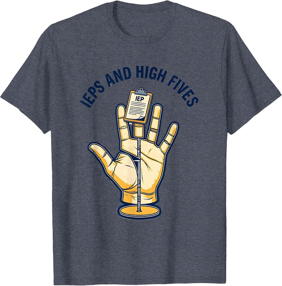 IEPs and High Fives Sped Teacher Design T-Shirt - Heather Blue