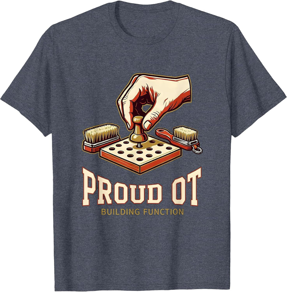 Proud OT Building Function Sports Occupational Therapy Month T-Shirt - Heather Blue