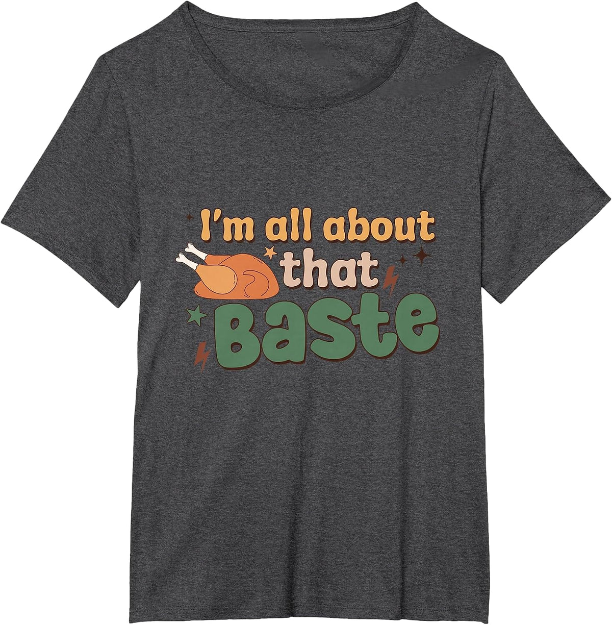 Funny Groovy Thanksgiving I'm All About that Baste Matching T-Shirt - Dark Heather Grey