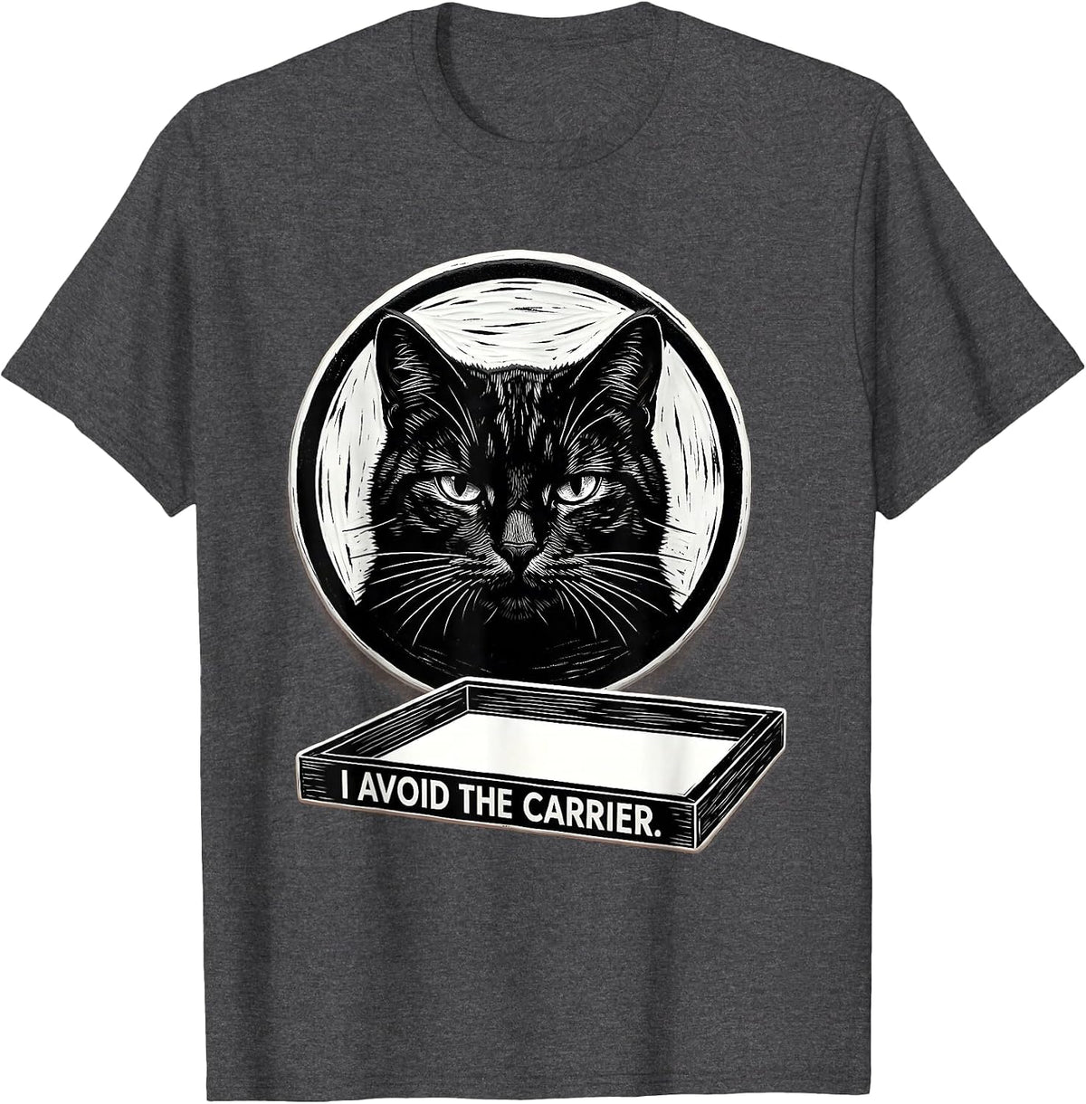 I Avoid The Carrier Funny Cat Meme Internet Humor Cat Lover T-Shirt - Dark Heather Grey