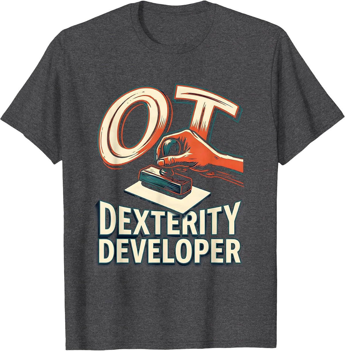 OT Dexterity Developer Occupational Therapy Practitioner T-Shirt - Dark Heather Grey