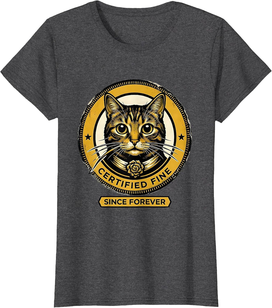 Women's Certified Fine Since Forever Funny Cat Lover Anxious Humor T-Shirt - Dark Heather Grey