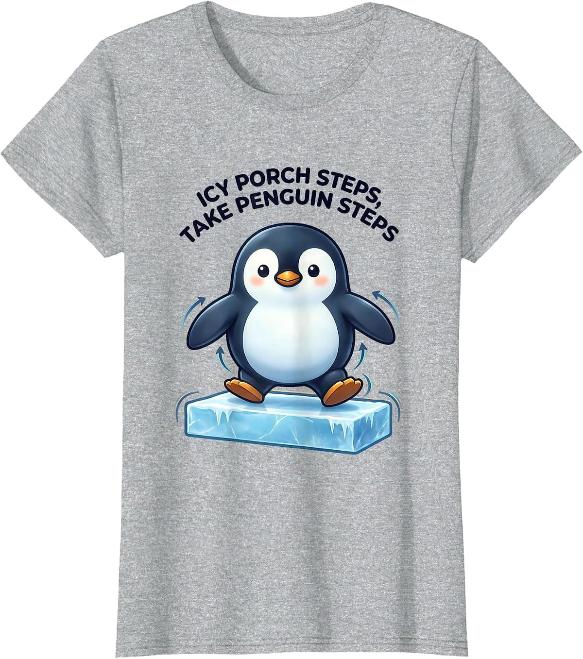 Icy Porch Steps Take Penguin Steps Cute Kawaii Physical T-Shirt - Heather Grey