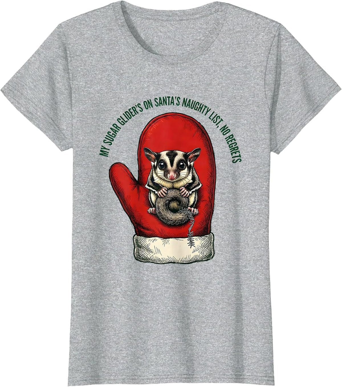 My Sugar Glider's On Santa's Naughty List, No Regrets T-Shirt - Heather Grey