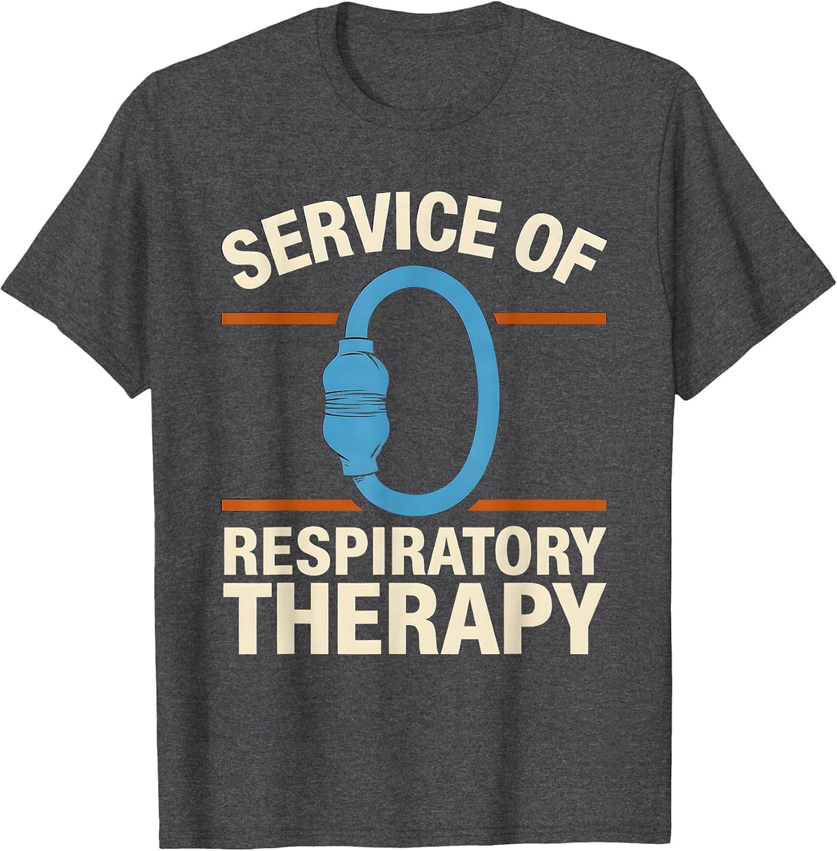 Service of Respiratory Therapy Funny RT Care Week T-Shirt - Dark Heather Grey