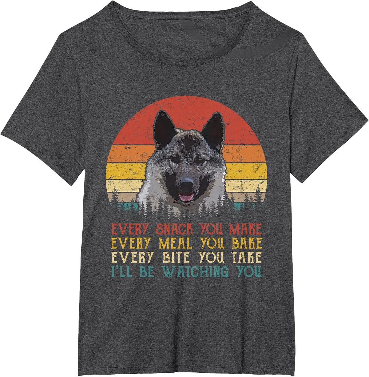 Every Snack You Make Dog Shirt Norwegian Elkhound T-Shirt - Dark Heather Grey