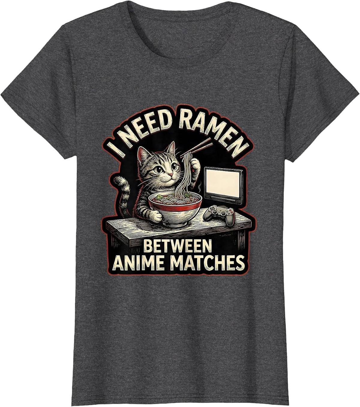 Women's I Need Ramen Between Anime Matches Kawaii Cat Anime Gamer T-Shirt - Dark Heather Grey