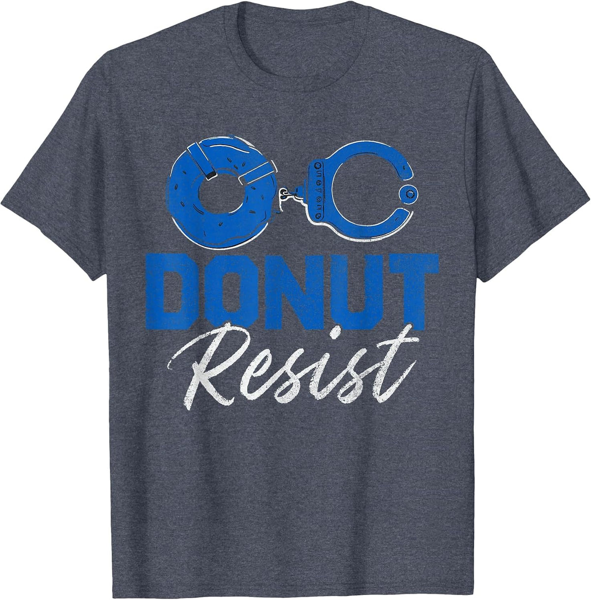 Donut Resist Funny Cop Law Enforcement Police Appreciation T-Shirt - Heather Blue