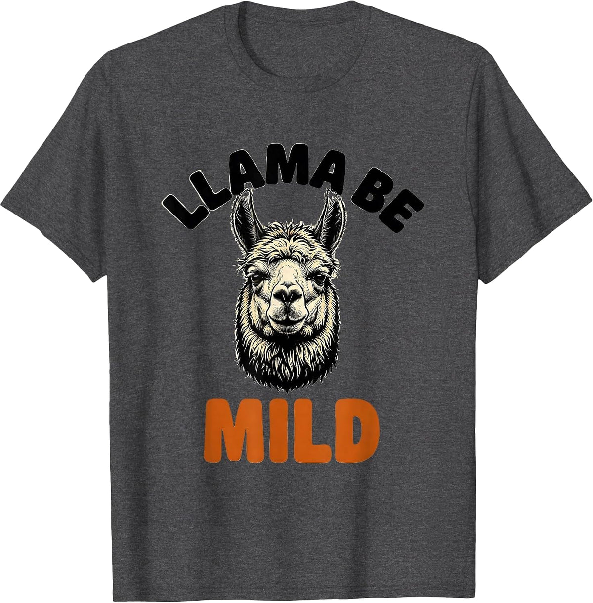 Men's Llama Be Mild Funny Alpaca Squad Humor T-Shirt - Dark Heather Grey