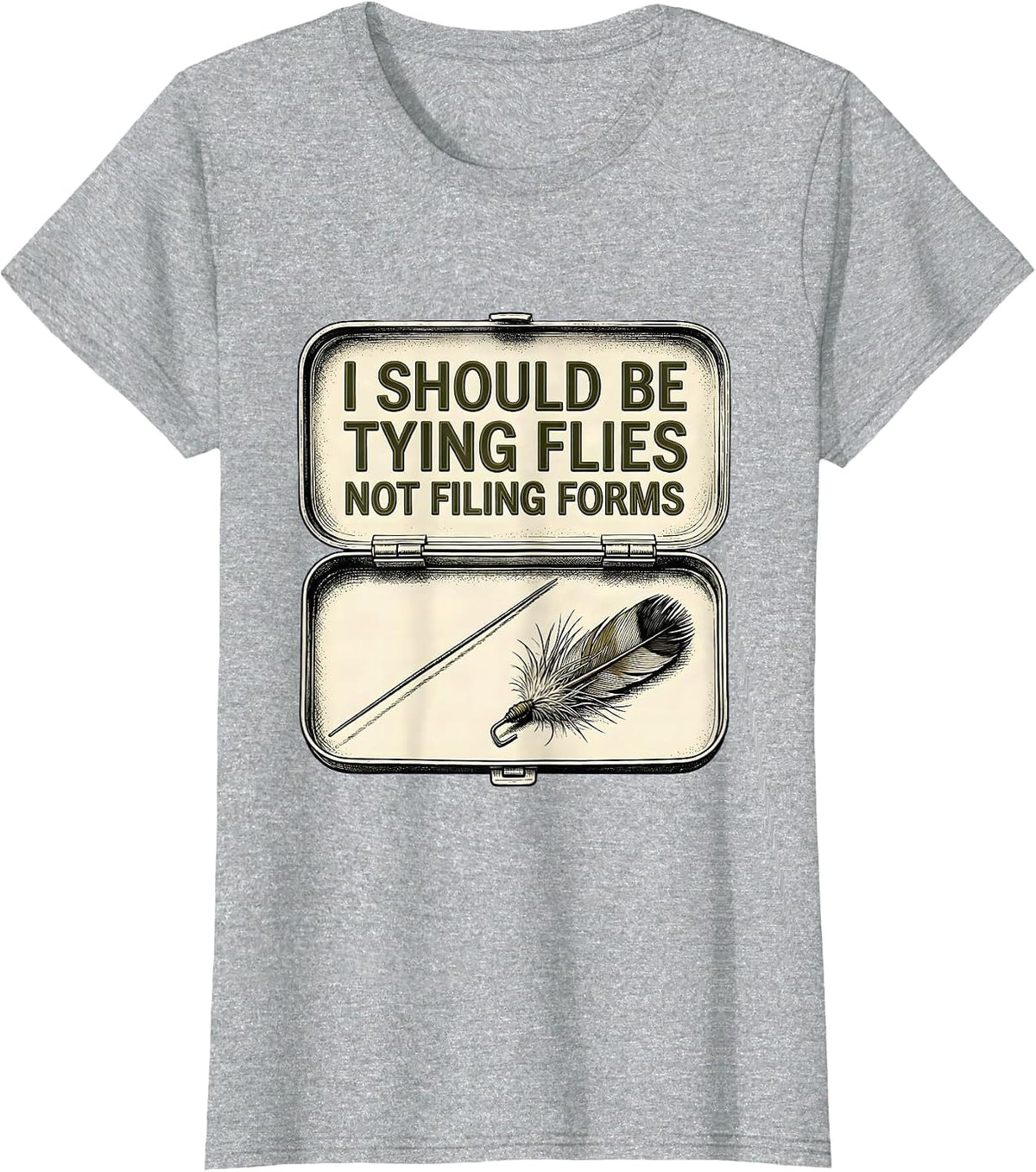 Women's I Should Be Tying Flies, Not Filing Forms Funny Fishing T-Shirt - Heather Grey