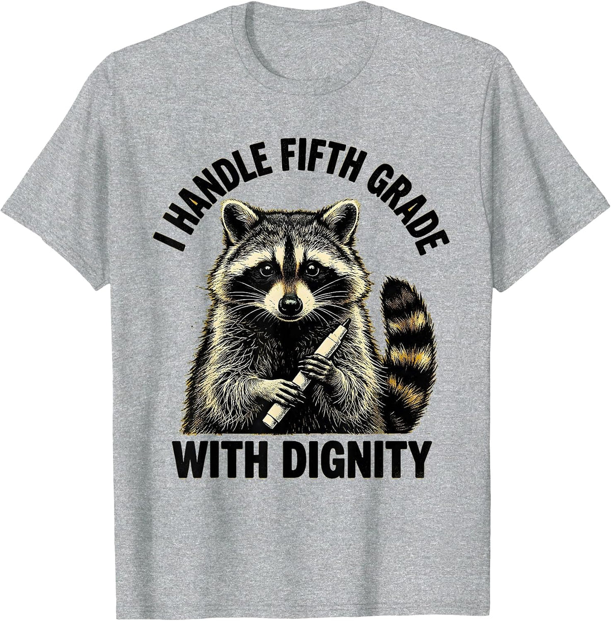 Men's I Handle Fifth Grade With Dignity Funny Raccoon Teacher Back T-Shirt - Heather Grey