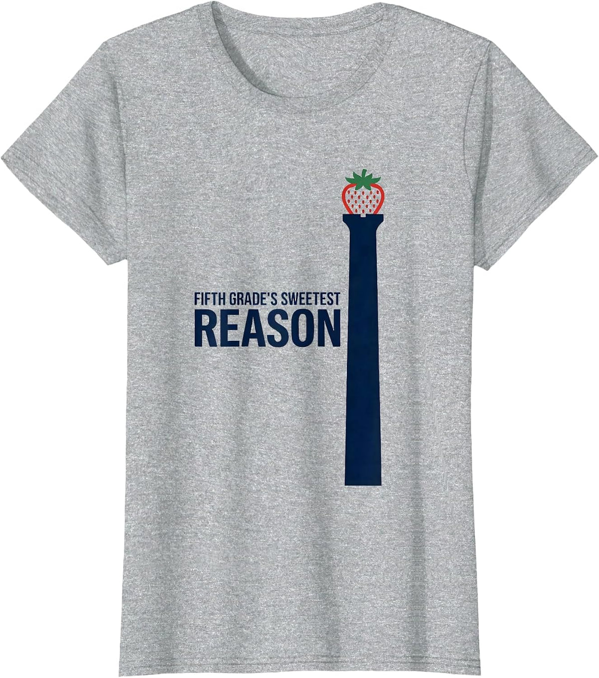 Women's Fifth Grade's Sweetest Reason Strawberry Back To School T-Shirt - Heather Grey