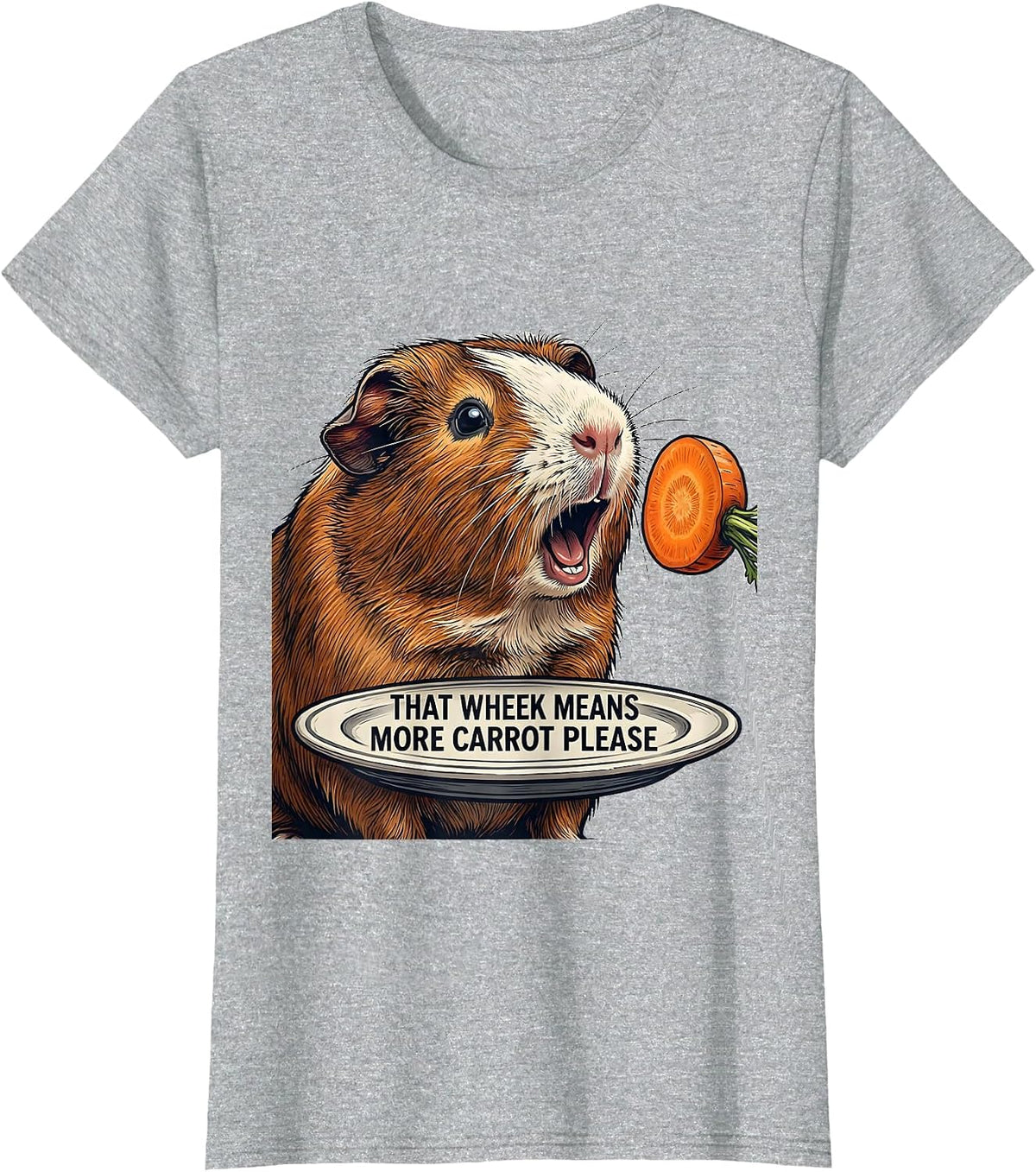 Women's That Wheek Means More Carrot, Please Funny Guinea Pig Lover T-Shirt - Heather Grey