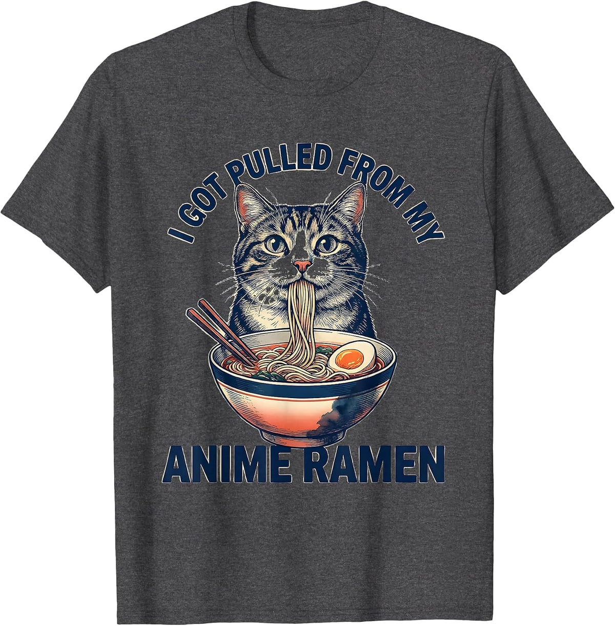 Men's I Got Pulled From My Anime Ramen Funny Kawaii Cat Anime Gift T-Shirt - Dark Heather Grey