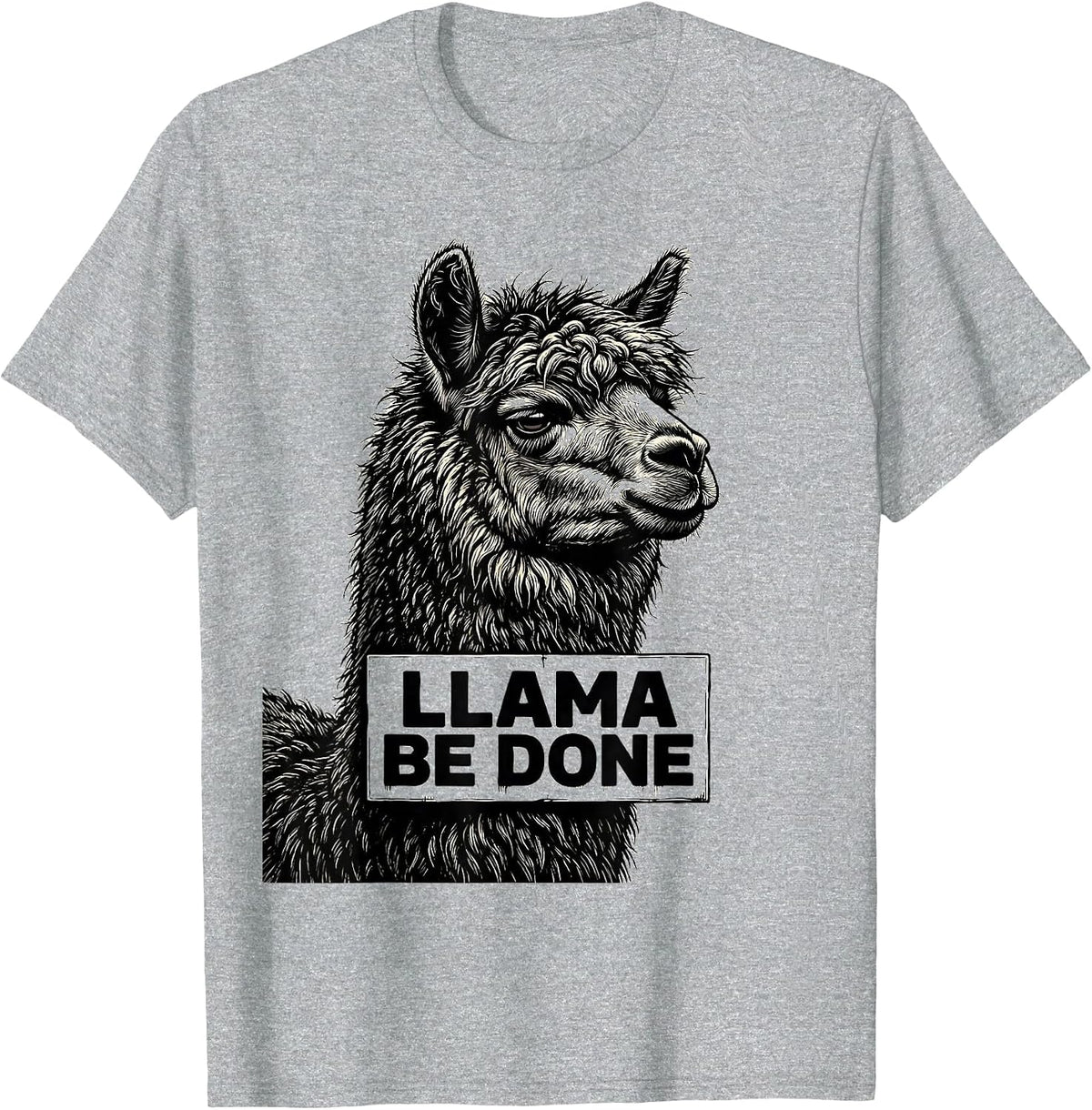 Men's Llama Be Done Funny Llama Humor Alpaca Squad T-Shirt - Heather Grey