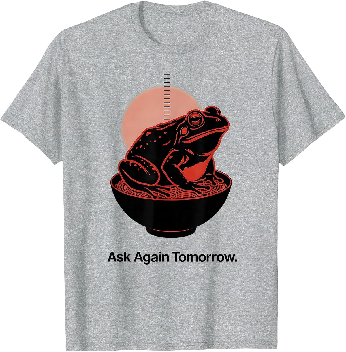 Men's Ask Again Tomorrow Funny Frog Ramen Anime Gamer Minimalist T-Shirt - Heather Grey