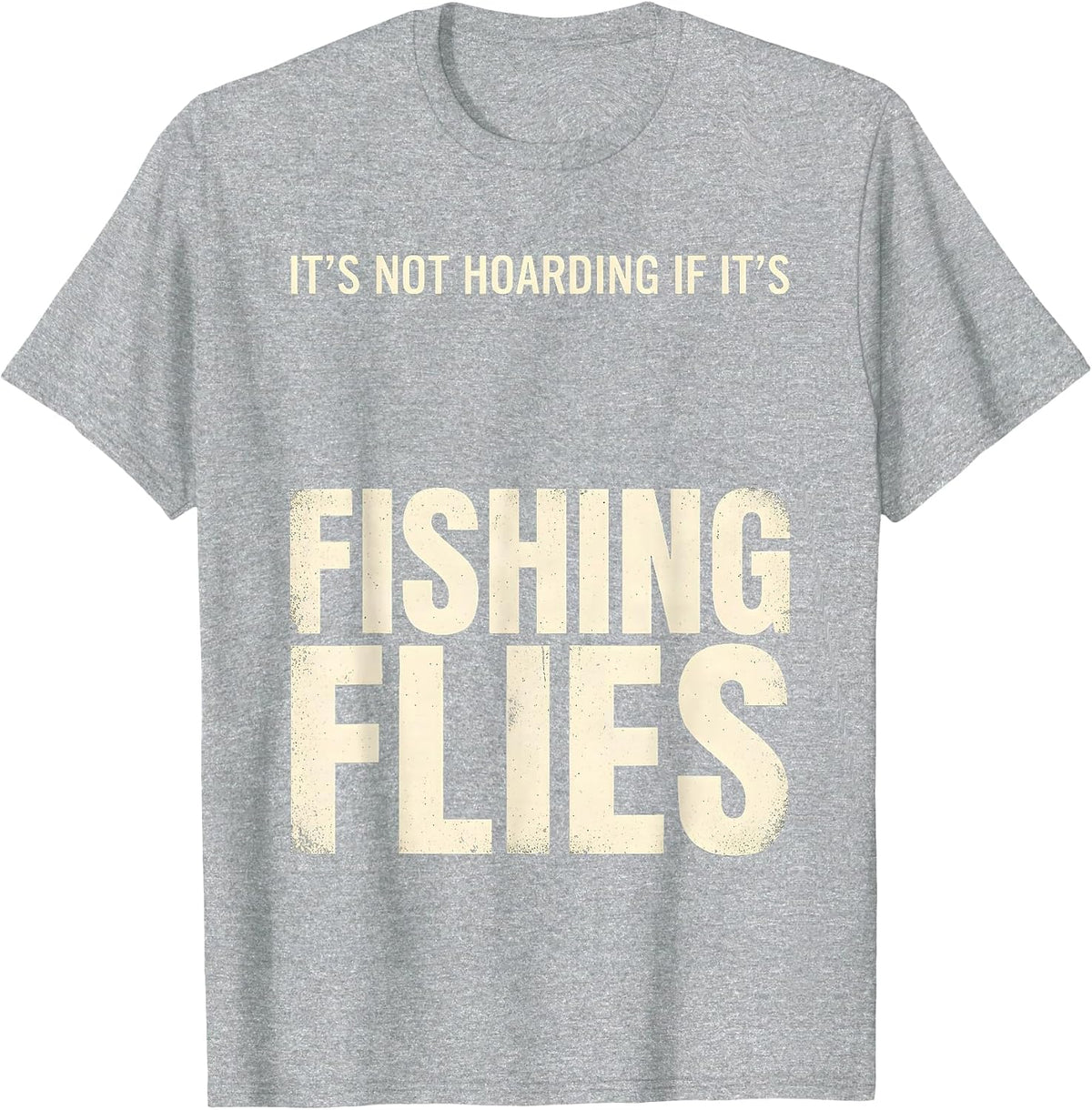 Men's It's Not Hoarding If It's Fishing Flies Funny Angler T-Shirt - Heather Grey