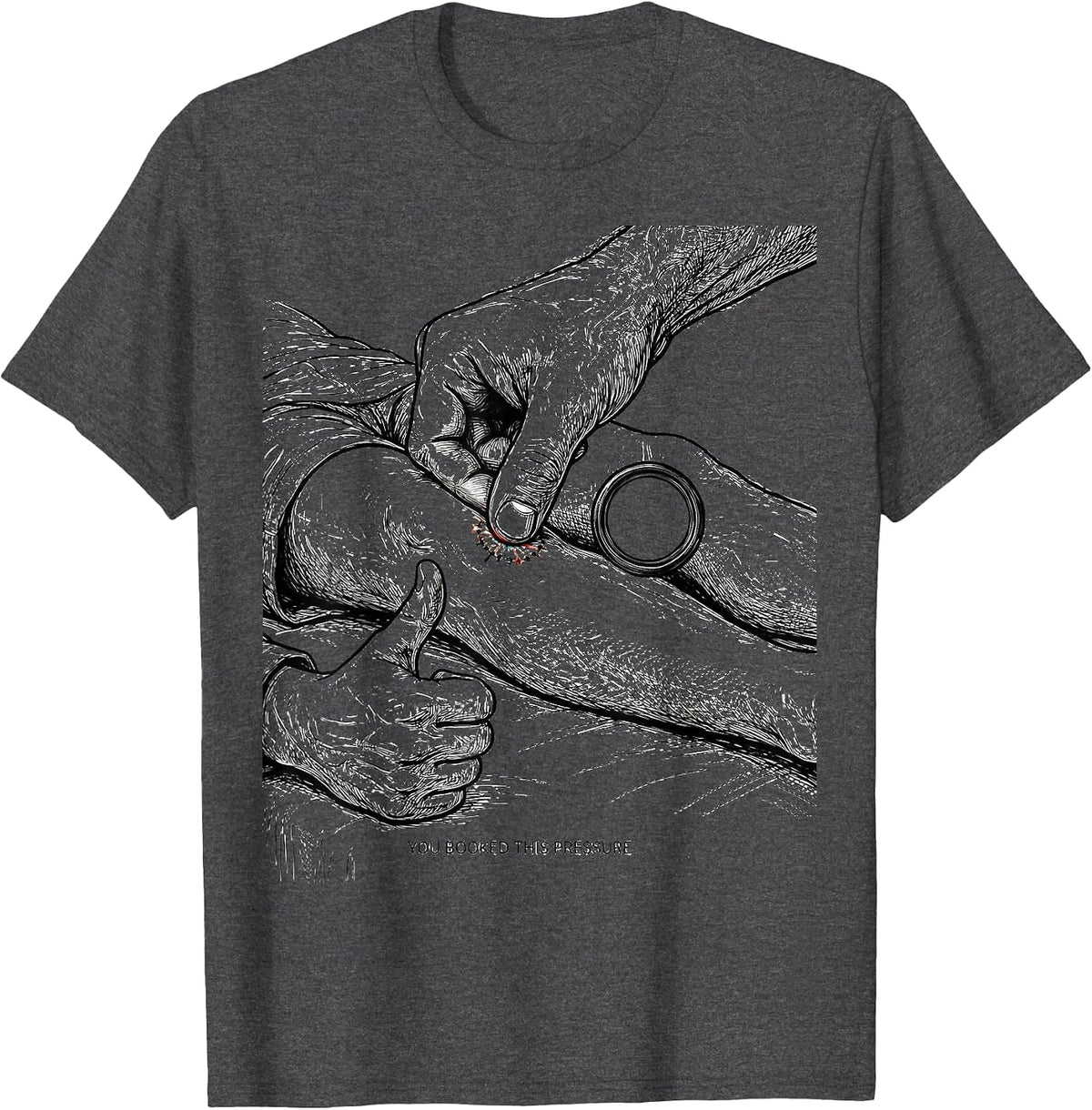 You Booked This Pressure Funny Massage Therapist LMT Gift T-Shirt - Dark Heather Grey